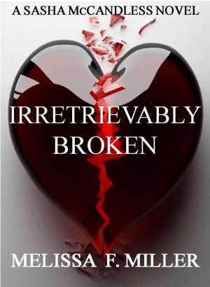 [Sasha McCandless 03] • Irretrievably Broken